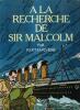 A la Recherche de Sir Malcolm . FLOCH & RIVIERE