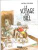 Le Voyage avec Bill : Temps suspendu - A voix basse - Sombres forces - Confidences des escargots - La maison - Le consolateur - Au seuil de l'enfer - ...
