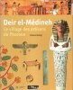 Deir el-Médineh : le village des artisans de Pharaon . KOENING Viviane 