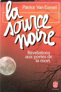 La Source Noire : Révélations aux portes de la Mort 
