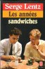 Les Années Sandwiches. LENTZ Serge