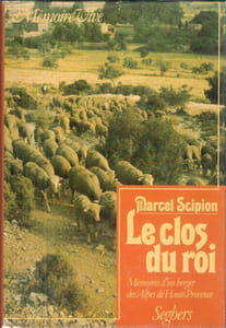 Le Clos Du Roi : Mémoires d'un berger des Alpes de Haute-Provence 