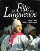 La Fête en Languedoc . FABRE Daniel , CAMBEROQUE Charles 