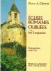 Églises Romanes Oubliées Du Bas Languedoc. CLEMENT Pierre A.