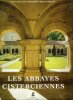 Les Abbayes Cisterciennes en France et en Europe. LEROUX-DHUYS Jean-François