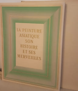 La Peinture Asiatique , son Histoire et ses Merveilles