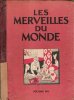Album Nestlé 1930 : Les Merveilles Du Monde Volume 1. Anonyme