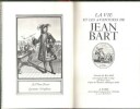 La Vie et les Aventures de JEAN BART , corsaire du Roi Soleil. BART Jean , ACCOCE Pierre