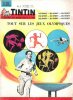 Tintin . Le Journal Des Jeunes De 7 à 77 Ans . N° 833 . 8 Octobre 1964  . Tout sur les Jeux Olympiques . Collectif Jean Graton , Goscinny , Paul ...