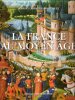La France Au Moyen Âge. CASSAGNES - BROUQUET Sophie