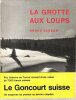 La Grotte aux Loups . Complet de sa bande - Le Goncourt Suisse . BESSON André