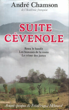 Suite Cévénole : Roux Le Bandit - Les Hommes de La Route - Le Crime Des Justes. CHAMSON André