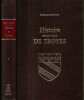 Histoire de la ville de TROYES . Complet en 5 volumes . Avec le volume 5 de table .. BOUTIOT Théophile