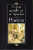 Contes Populaires et Légendes de Provence. Rassemblés par Marie-Thérèse SOUVERBIE