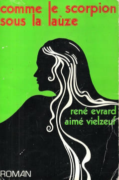 Comme Le Scorpion Sous la Lauze ( La Gestapo En Cévenne ). EVRARD René , VIELZEUF Aimé