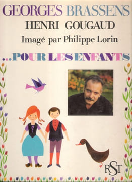Georges BRASSENS , Henri GOUGAUD imagé par Philippe Lorin - Pour les Enfants . BRASSENS Georges , GOUGAUD Henri