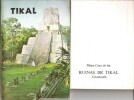 TIKAL Guia de las Antiguas Ruinas Mayas Con Mapa . COE William R.