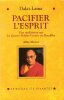 Pacifier L'Esprit : Une méditation sur Les Quatre Nobles Vérités du Bouddha. DALAÏ LAMA