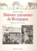 Maisons Paysannes de Bourgogne . THINLOT Françoise 
