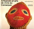 Artisanats et arts de Vivre au CAMEROUN. ETIENNE-NUGUE Jocelyne 