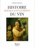 Histoire Sociale & Culturelle du Vin. GARRIER Gilbert