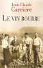 Le Vin Bourru.  CARRIERE Jean-Claude