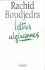 Lettres Algériennes . BOUDJEDRA Rachid  