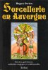 La Sorcellerie En Auvergne  : Sorciers , Guérisseurs , Médecines Magiques et Traditionnelles . BERTON Hugues 