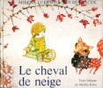 Le Cheval de Neige. LUKESOVA Milena / KAHN Michèle 