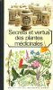 Secrets et Vertus Des Plantes Médicinales. Collectif