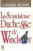 La Scandaleuse Duchesse de Windsor . HIGHAM Charles