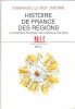 Histoire de France des Régions : La Périphérie Française des Origines à nos Jours . LE ROY LADURIE Emmanuel