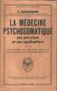 La Médecine Psycho-Somatique , ses principes et ses Applications suivi de Les Fonctions de l'Appareil Sexuel et leur Troubles  avec 5 figures . ...