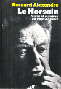 Le Horsain : Vivre et Survivre en Pays De Caux