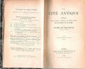 La Cité Antique  étude sur le culte , le droit , les institutions de la Grèce et de Rome . FUSTEL DE COULANGES Numa Denis
