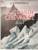 La Grande Crevasse. FRISON-ROCHE Roger