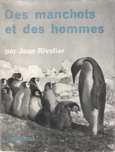 Des Manchots et des Hommes avec les Empereurs de L'Antarctique