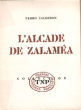 L'Alcade de Zalamea. CALDERON DE LA BARCA Pedro