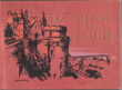 Les Châteaux De La Loire. Collectif