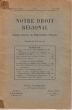 Notre Droit Régional , Organe Alsacien Du Régionalisme Français , 1° Année , N° 1 , Juin 1927. Collectif