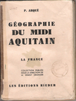 Géographie Du Midi Aquitain. ARQUE Paul