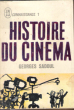 Histoire Du Cinéma. SADOUL Georges