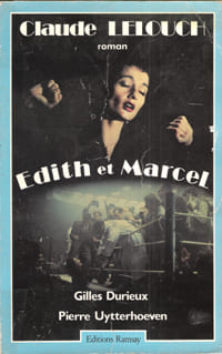 Edith et Marcel. LELOUCH Claude , DURIEUX  Gilles , UYTTERHOEVEN Pierre