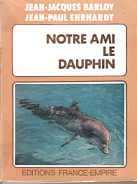 Notre Ami , Le Dauphin. BARLOY Jean-Jacques , EHRHARDT Jean-Paul