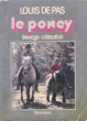 Le Poney , Élevage , Utilisation. LE PAS Louis