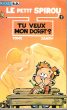 Le Petit Spirou : Tu Veux Mon Doigt ? Pocket B.D. N° 2. JANRY