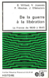 De La Guerre à La Libération ( La France De 1939 à 1945 ). WILLARD Germaine , JOANNES Victor  , HINCKER François , ELLEINSTEIN Jean