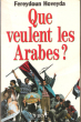 Que Veulent Les Arabes ?. HOVEYDA Fereydoun