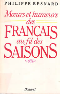 Moeurs et Humeurs Des Français Au Fil Des Saisons