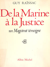 De La Marine à La Justice , Un Magistrat Témoigne